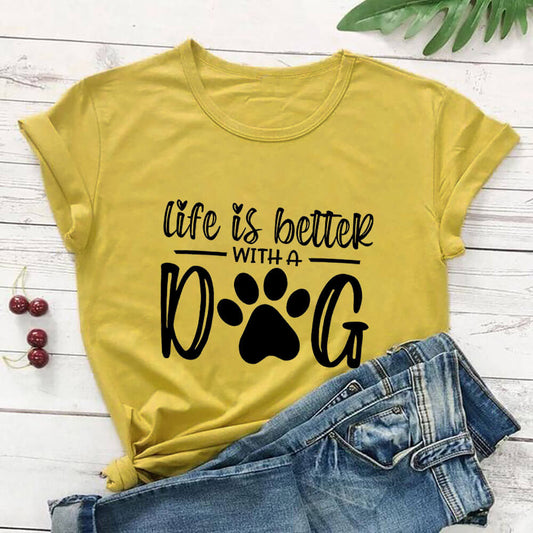 "Life is Better with a Dog" - T-Shirt